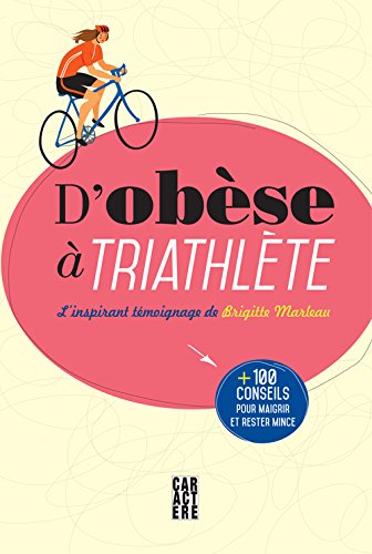 D'obèse à triathlète : L'inspirant témoignage de Brigitte Marleau - Brigityte Marleau