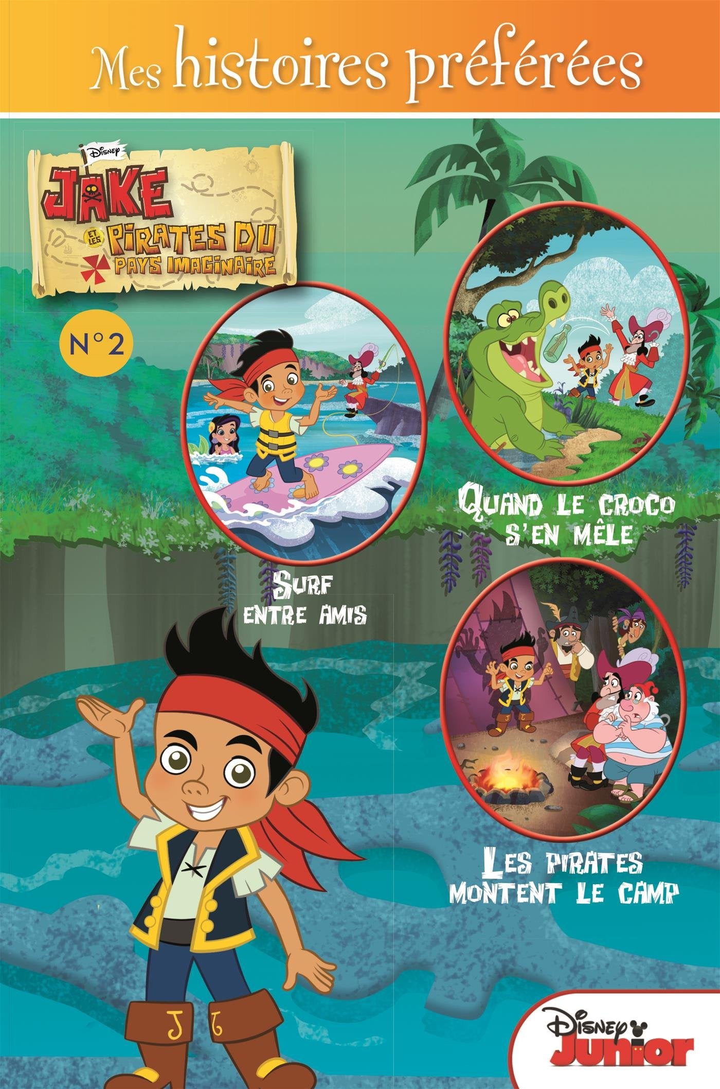 Mes histoires préférées # 2 : Jake et les pirates du pays imaginaire - Melinda La Rose