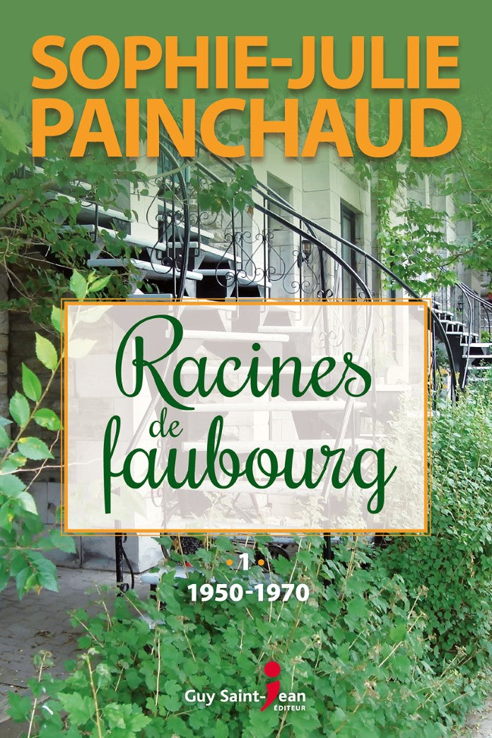 Livre ISBN 2897580003 Racines de faubourg # 1 : (1950-1970) (Sophie-Julie Painchaud)