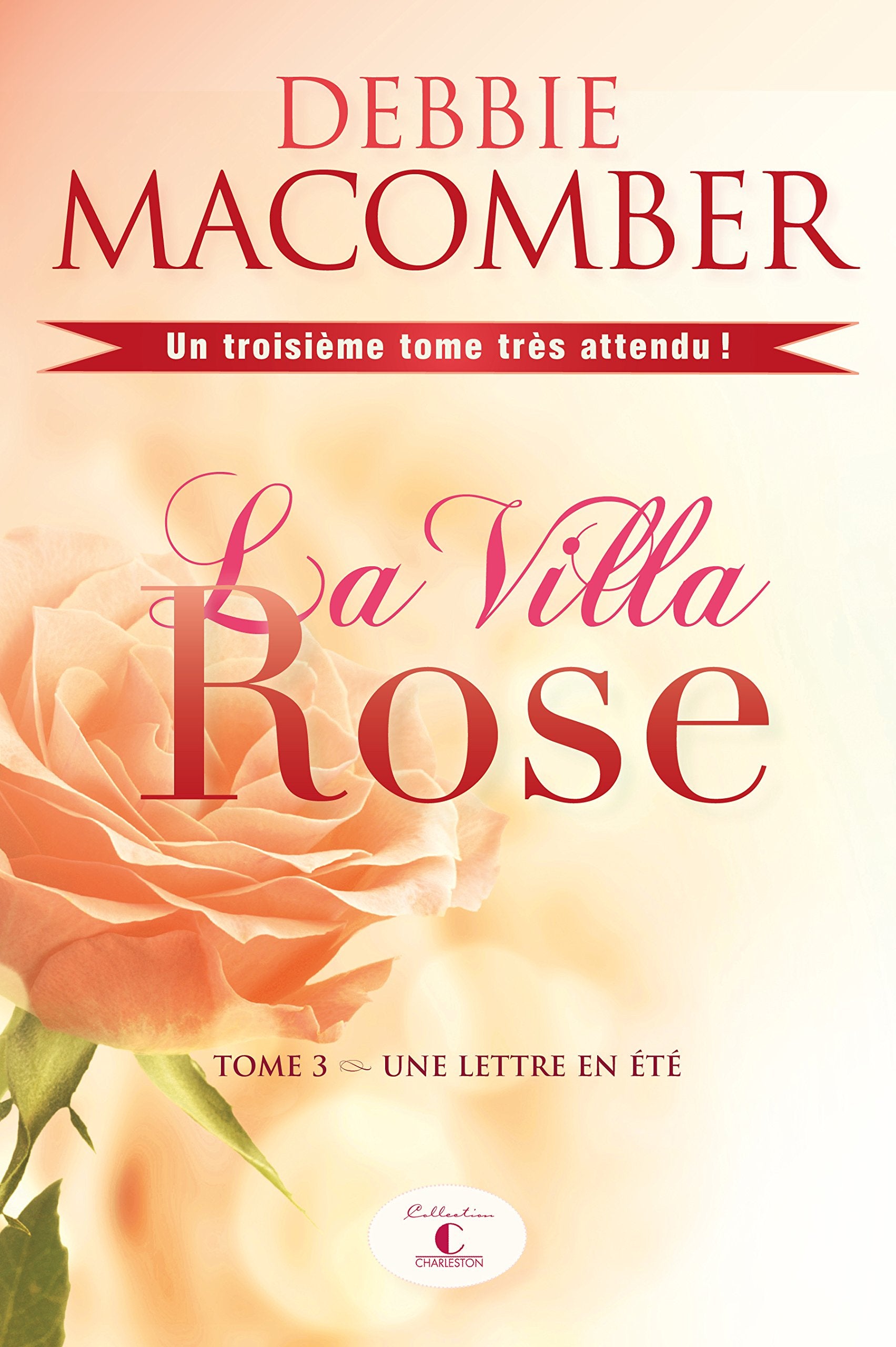 La Villa Rose # 3 : Une lettre en été - Debbie Macomber