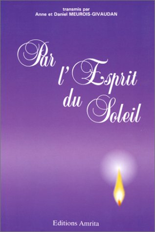 Livre ISBN 2904616411 Par l'esprit du soleil (Anne Givaudan)