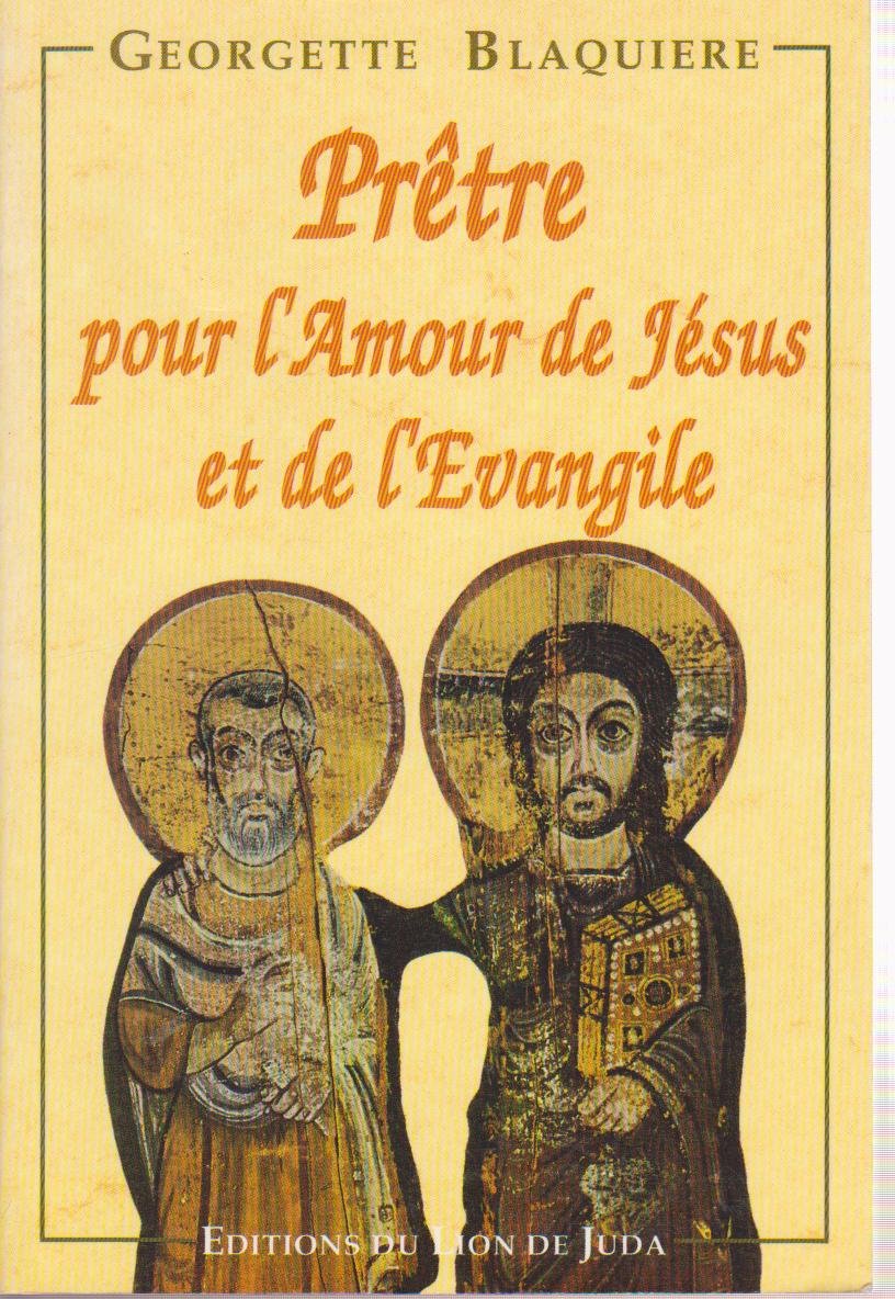 Livre ISBN 2905480653 Prêtre pour l'Amour de Jésus et de l'Évangile (Georgette Blaquière)