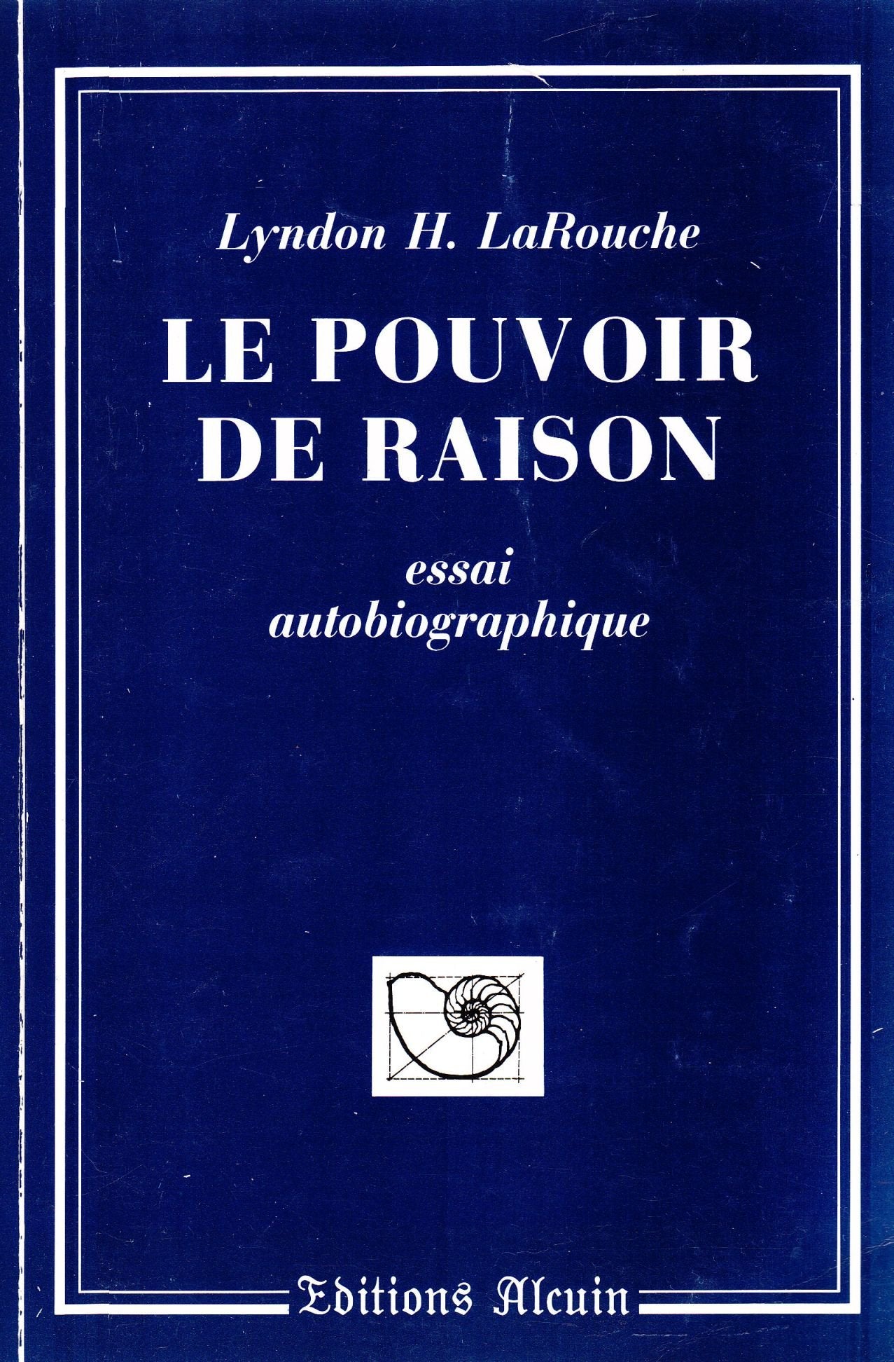 Livre ISBN 2907072013 Le pouvoir de raison (Lyndon H. LaRouche)