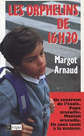 Livre ISBN 2909241513 Les orphelins de 16h30 (Margot Arnaud)