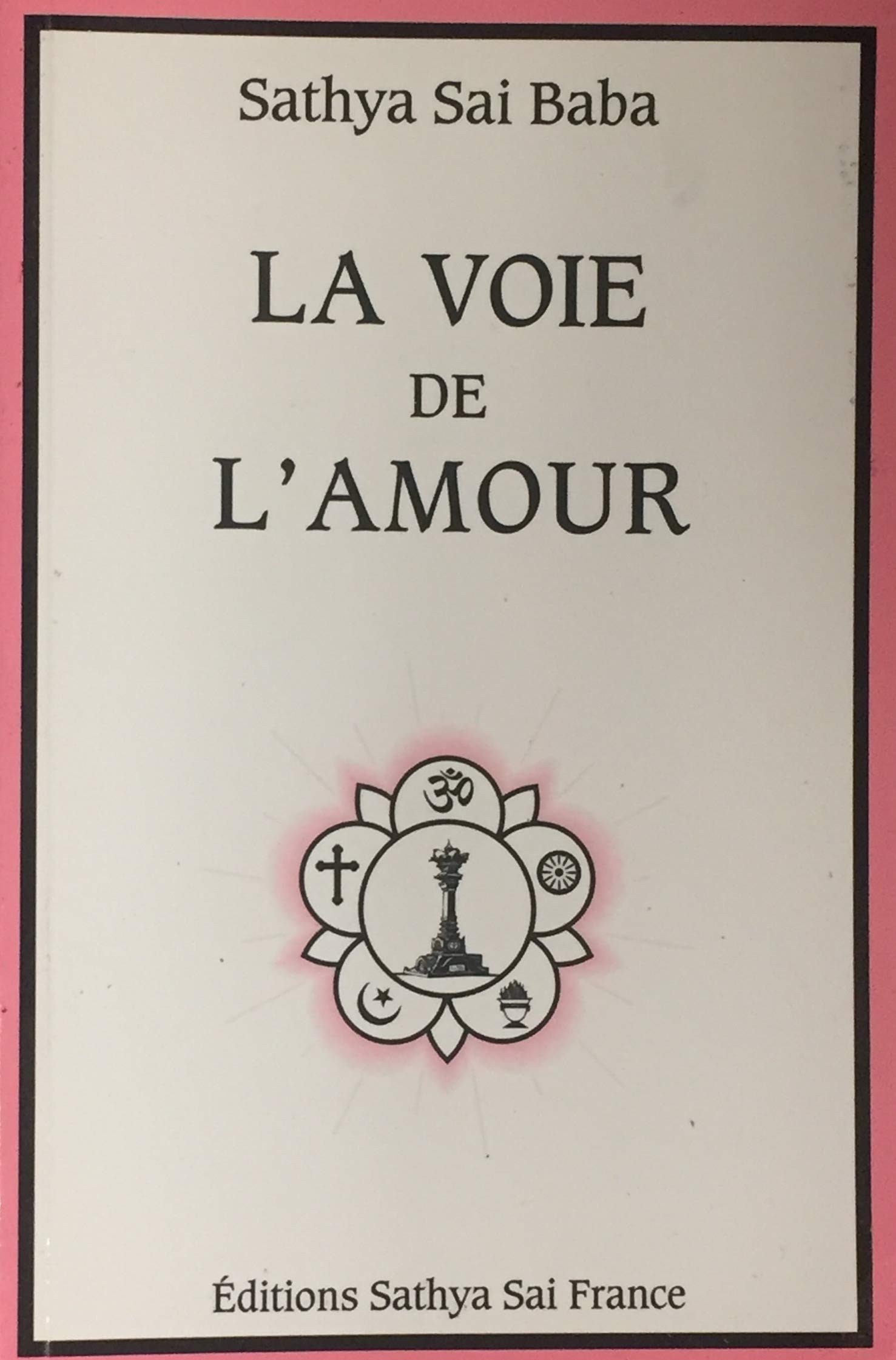 Livre ISBN 2909815102 La voie de l'amour (Sathya Sai Baba)