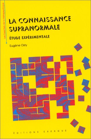 La connaissance supranormale : étude expérimentale - Eugène Osty