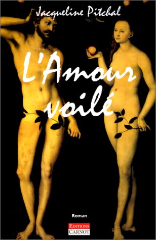 Livre ISBN 2912362946 L'amour voilé (Jacqueline Pitchal)
