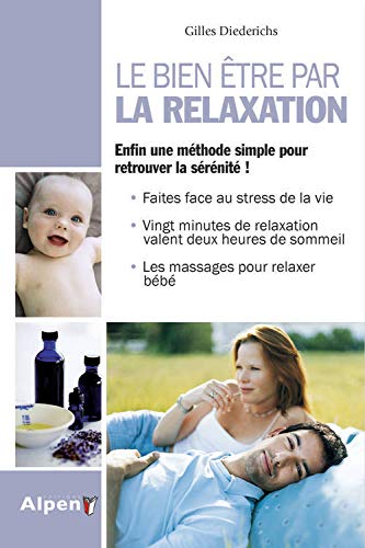 Livre ISBN 2916784594 Le bien-être par la relaxation (Gilles Diederichs)