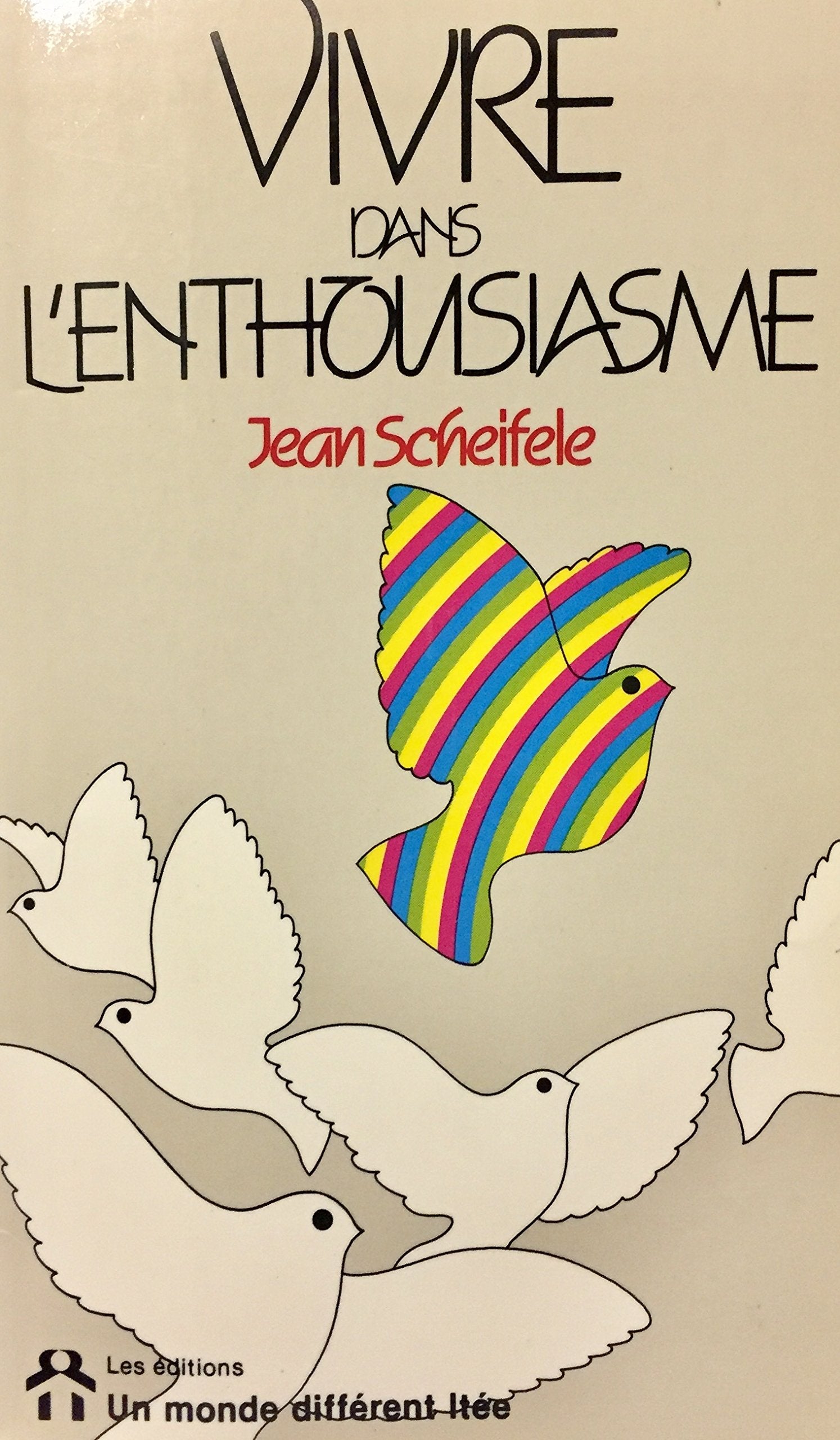Livre ISBN 292000087X Vivre dans l'enthousiasme (Jean Scheifele)