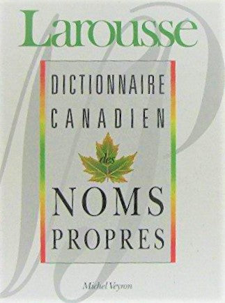Dictionnaire canadien des nom propres - Michel Veyron