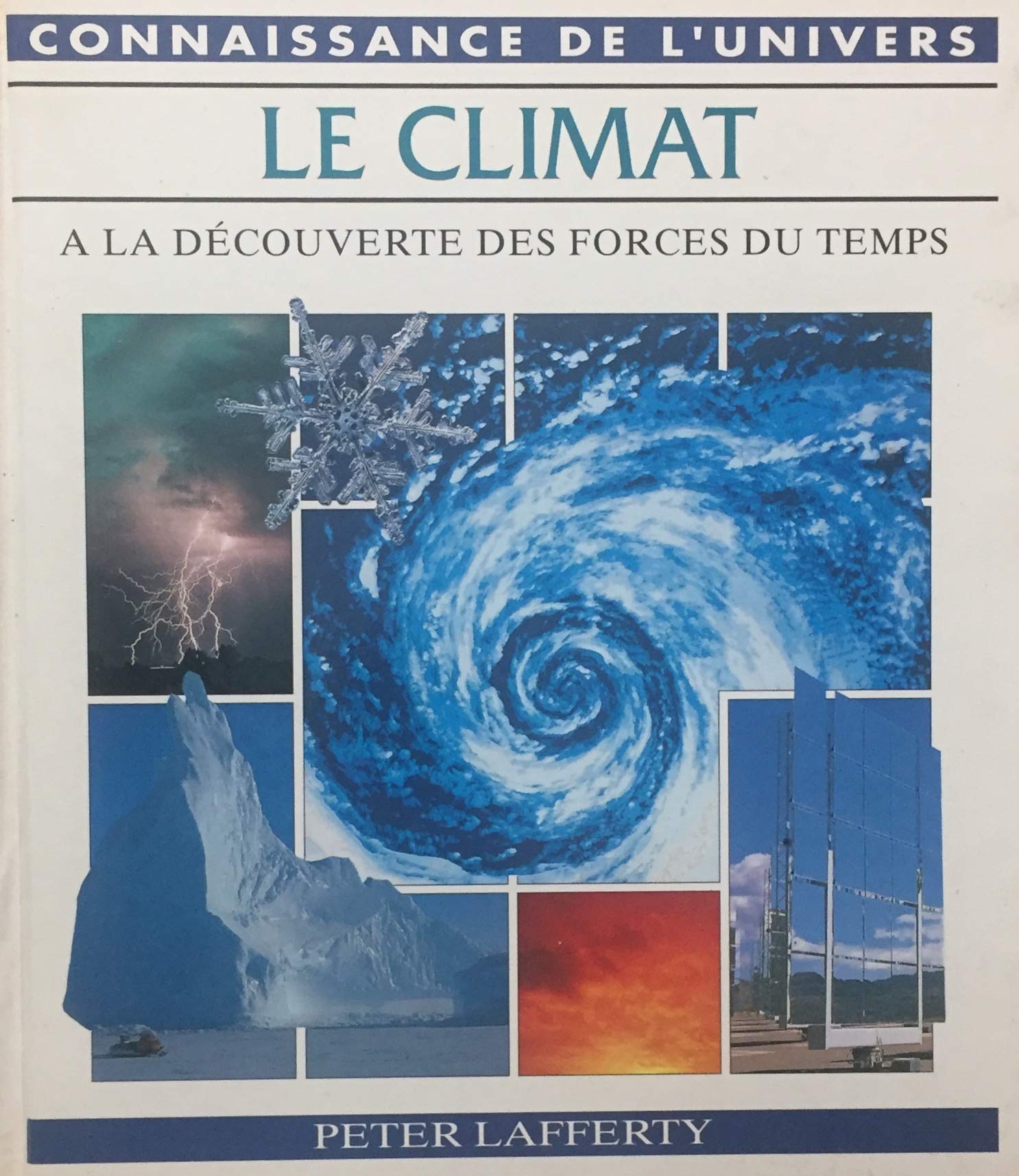 Livre ISBN 2920373331 Connaissance de l'Univers : Le climat : à la découverte des forces du temps (Peter Lafferty)