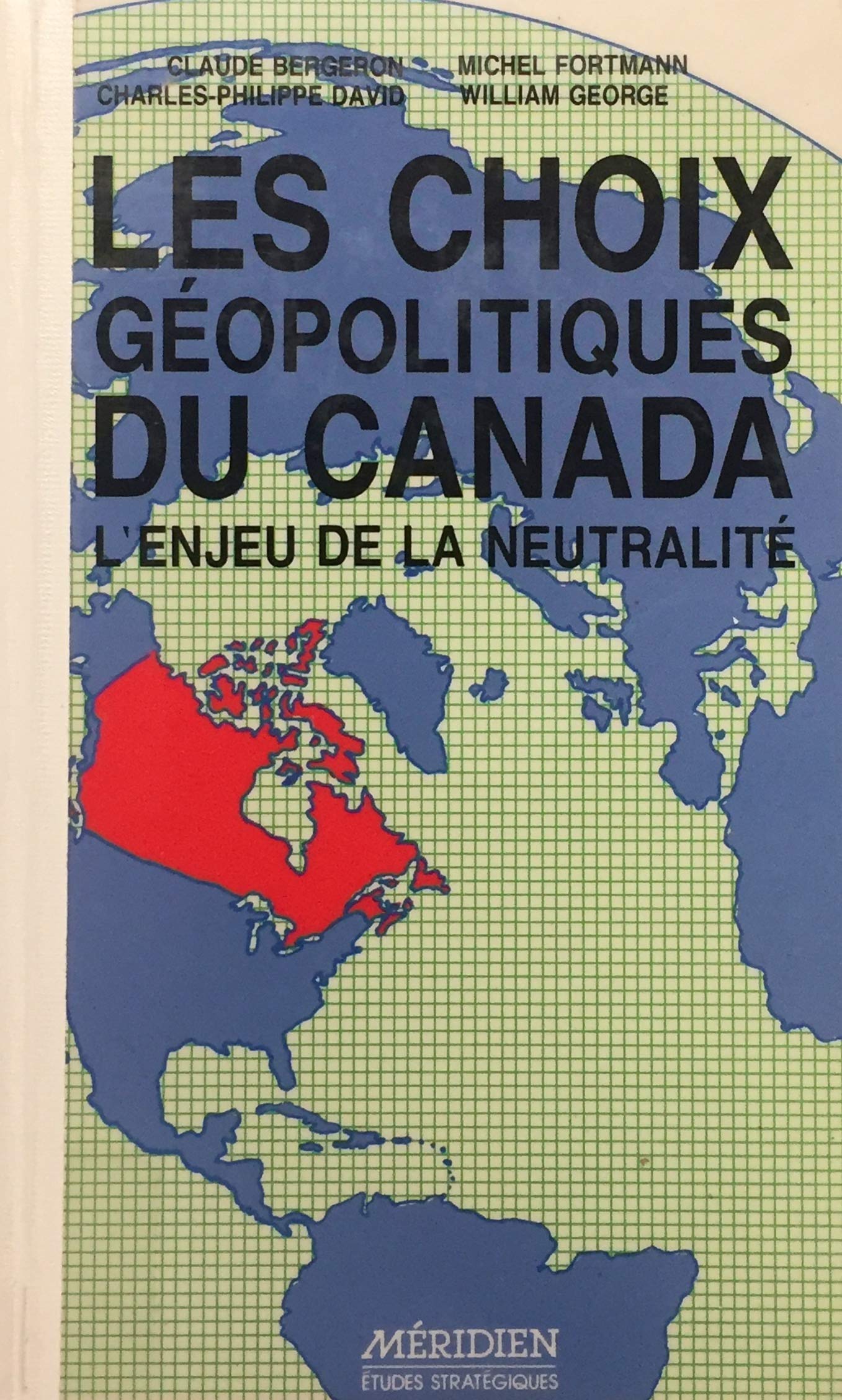Livre ISBN 2920417533 Les choix géopolitiques du Canada : L'enjeu de la neutralité