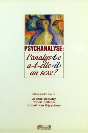 Livre ISBN 2920417576 Psychanalyse: L'analyste a-t-ell un sexe? (Hubert Van Gijeghem)