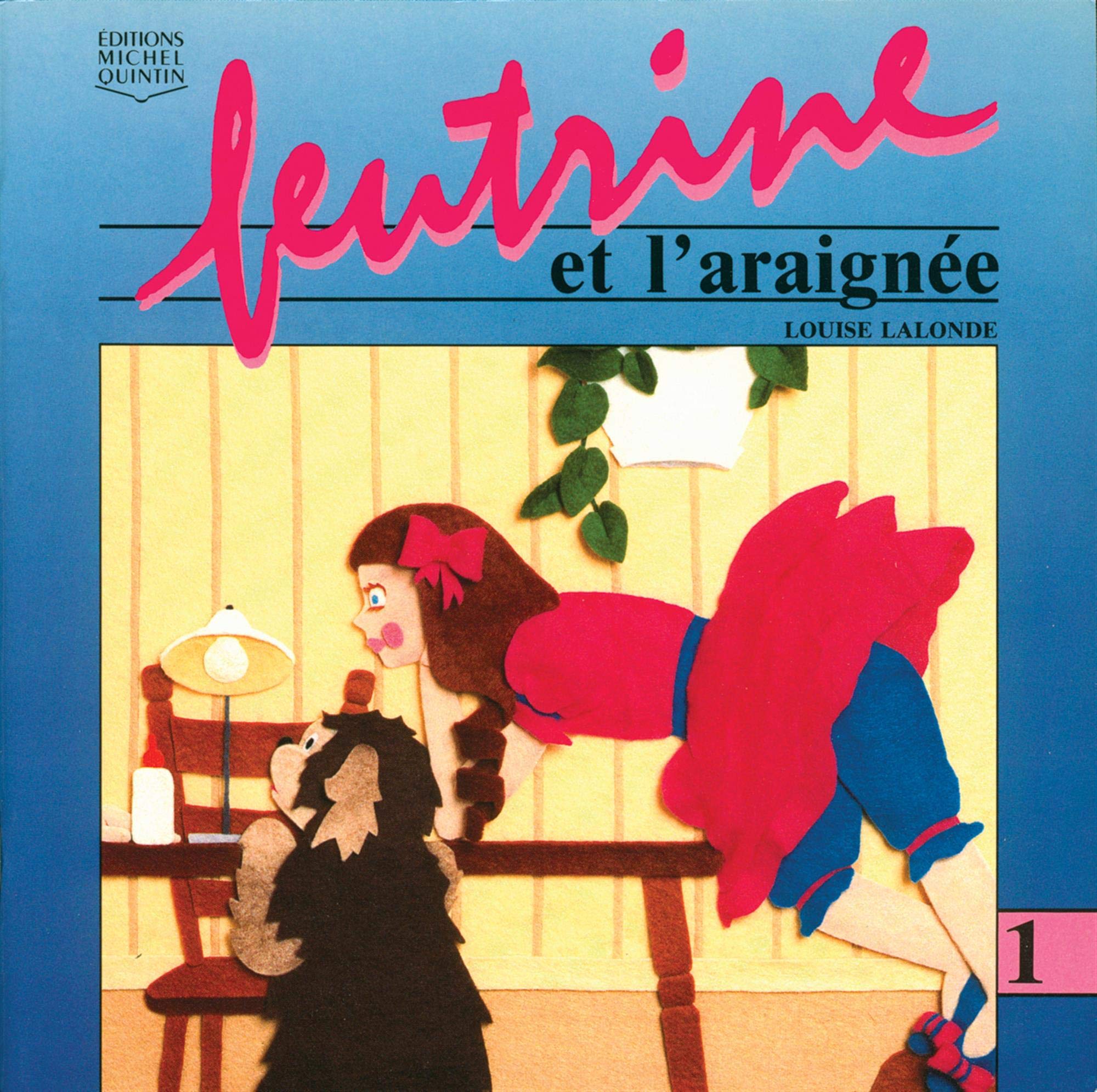 Livre ISBN 2920438328 Feutrine # 1 : Feutrine et l'araignée (Louise Lalonde)