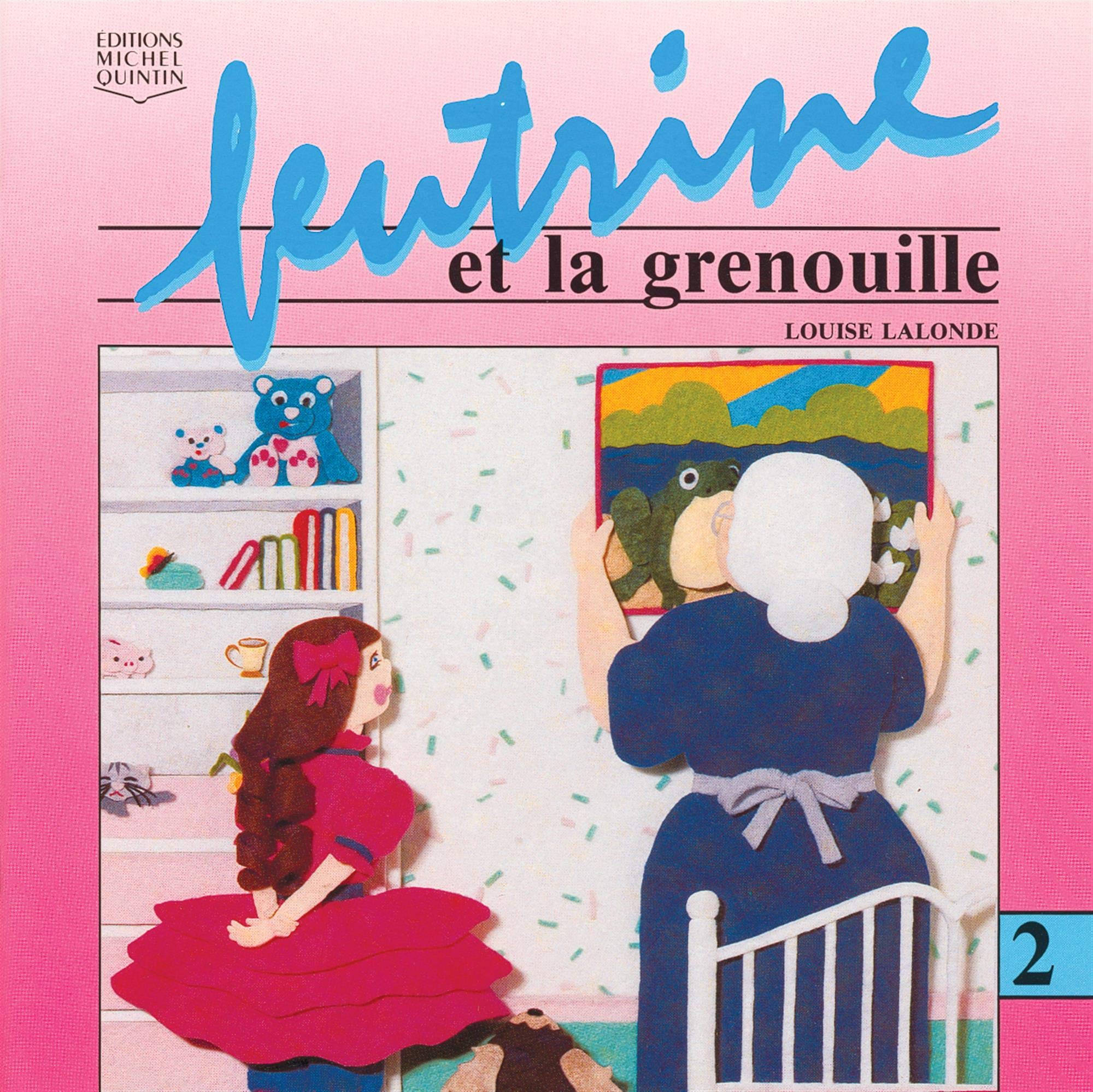 Livre ISBN 2920438336 Feutrine # 2 : Feutrine et la grenouille (Louise Lalonde)