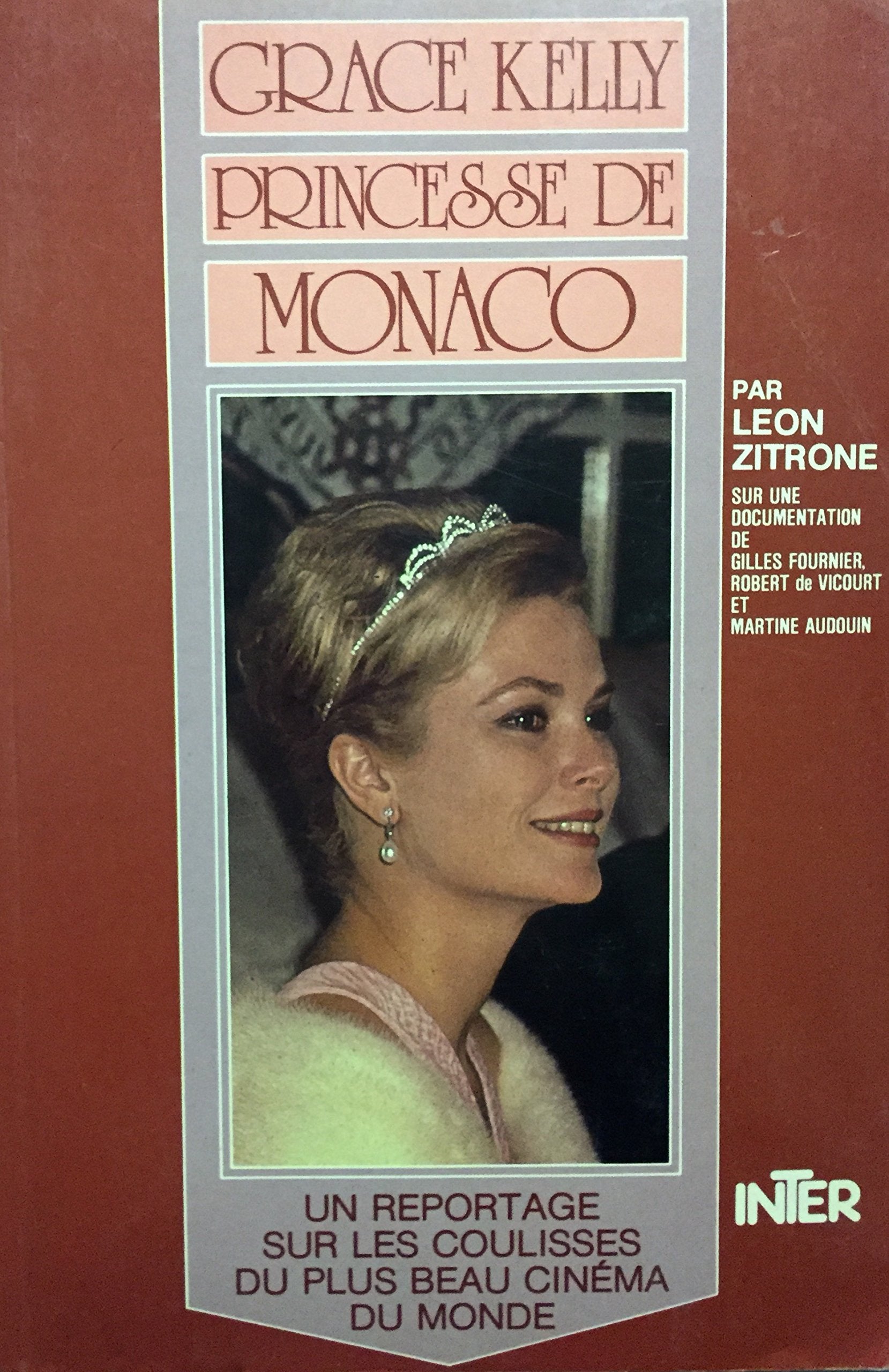 Livre ISBN 2920670085 Grace Kelly, Princesse de Monaco - Un reportage sur les coulisses du plus beau cinéma du monde (Léon Zitrone)