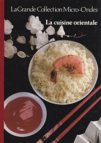 Livre ISBN 2920675214 La grande collection Micro-Ondes # 18 : La cuisine orientale