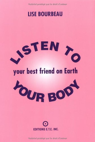 Livre ISBN 2920932020 Listen to Your Body, Your Best Friend on Earth (Lise Bourbeau)