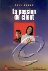 Livre ISBN 2921030438 La passion du client (Yvan Dubuc)