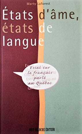 Livre ISBN 2921053705 États d'âme, états de langue : Essai sur le français parlé au Québec (Marty Laforest)