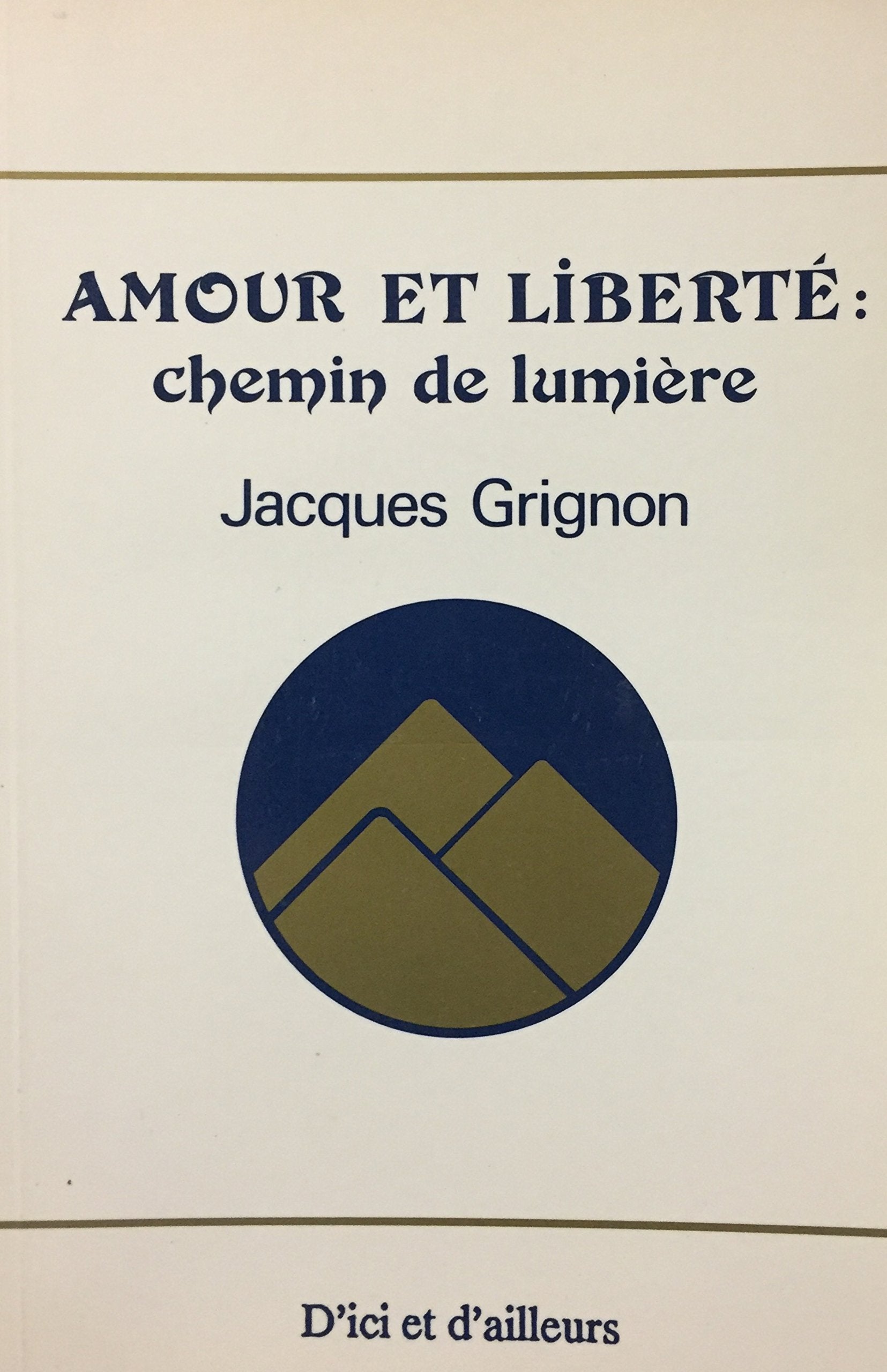 Livre ISBN 2921055066 Amour et liberté : chemin de lumière