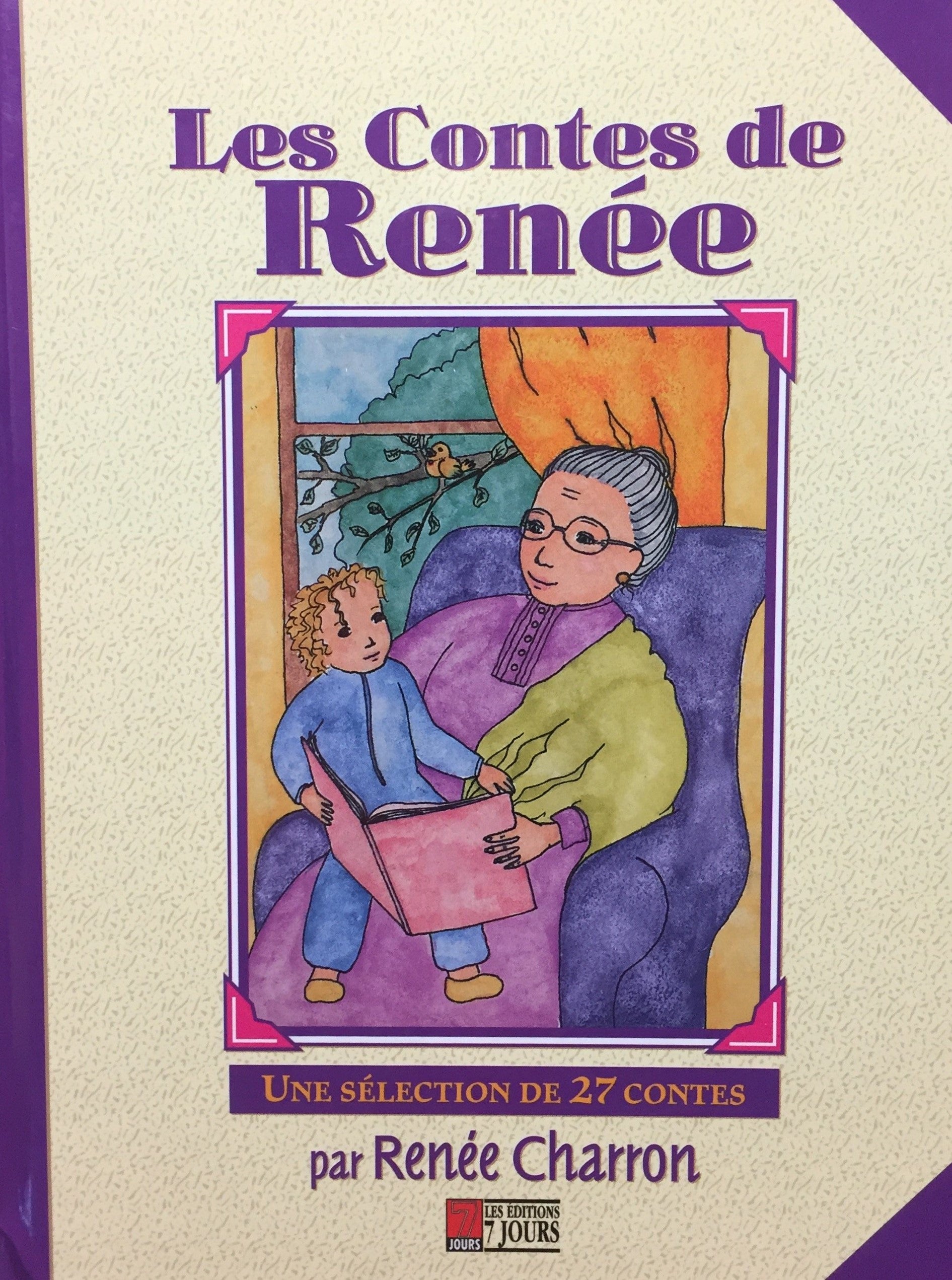 Livre ISBN 2921221209 Les contes de Renée : Une sélection de 27 contes (Renée Charron)