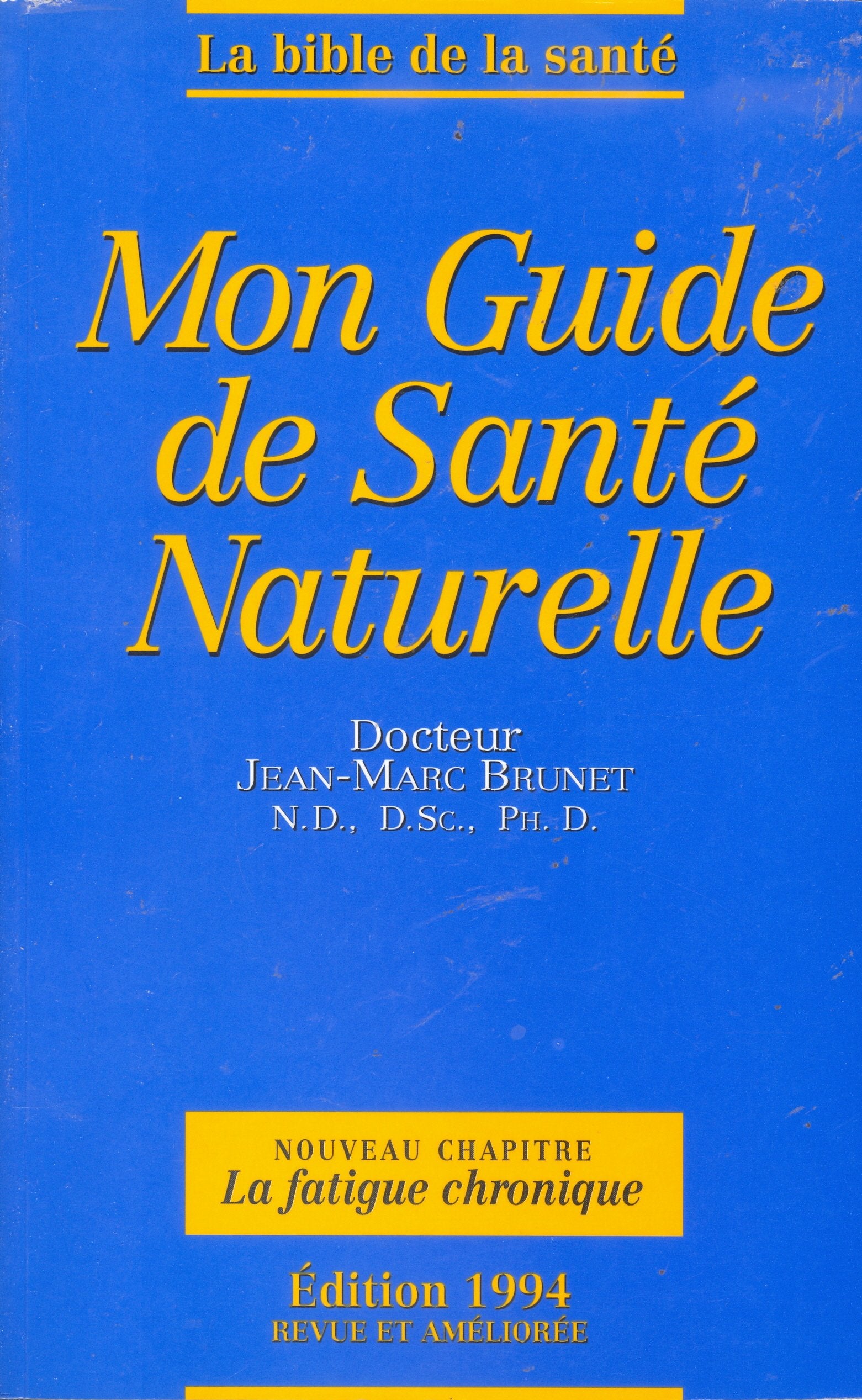 Mon guide de santé naturelle - Marc Brunet