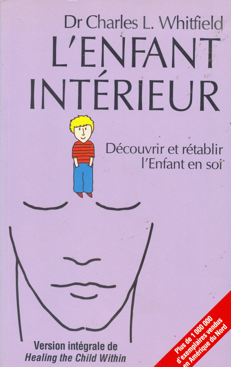 Livre ISBN 2921556014 L'enfant intérieur : découvrir et établir l'enfant en soi (Dr Charles Whitfield)