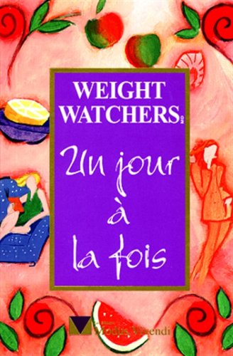Livre ISBN 2921556286 Un jour à la fois : Weight Watchers (Weight Watchers)