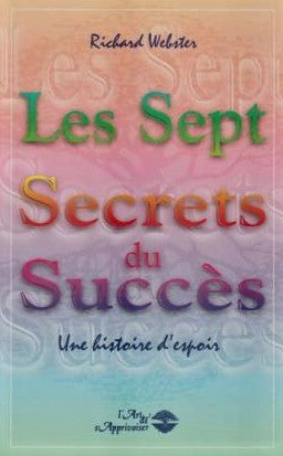 Les sept secrets du succès : Une histoire d'espoir - Richard Webster