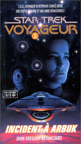 Star Trek Voyageur # 5 : Incident à Arbuk - John Gregory Betancourt