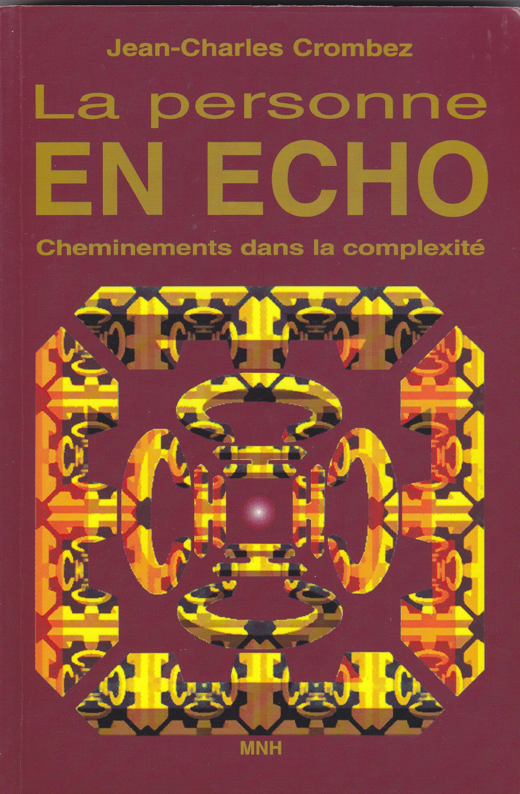 Livre ISBN 2921912252 L'homme en question # 1 : La personne en Echo : Cheminements dans la complexité (Jean-Charles Crombez)