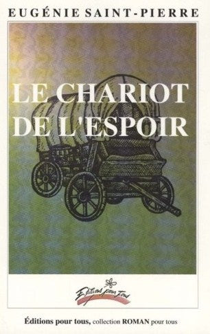 Livre ISBN 292208602X Le chariot de l'espoir (Eugénie St-Pierre)