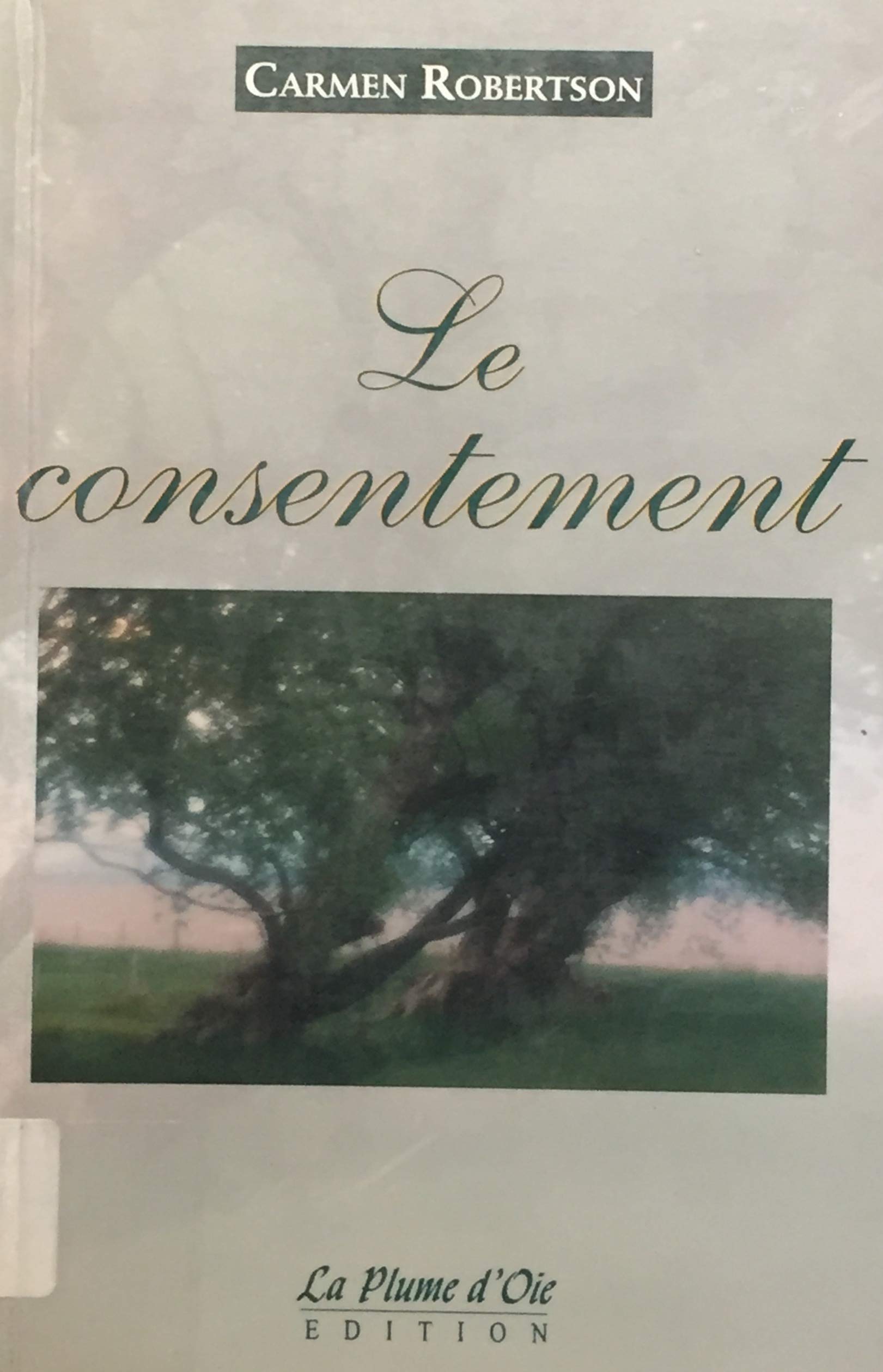 Livre ISBN 2922183882 Le consentement (Carmen Robertson)