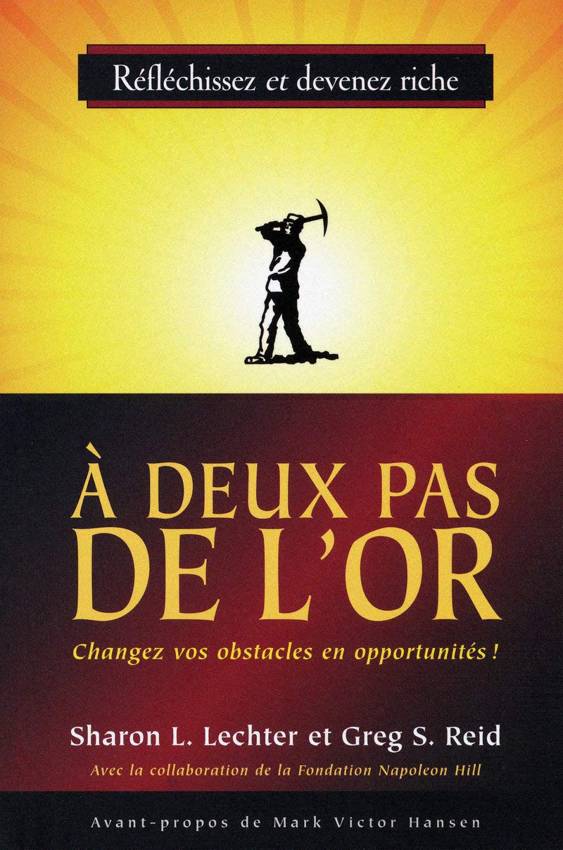 Livre ISBN 2922405745 À deux pas de l'or : Changez vos obstacles en opportunités ! (Sharon L. Lechter)