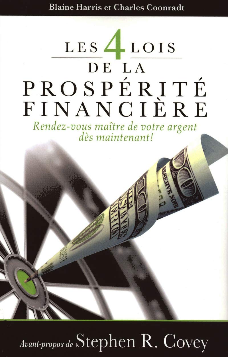 Livre ISBN 2922405818 Les 4 lois de la prospérité financière : Rendez-vous maître de votre argent dès maintenant ! (Blaine Harris)