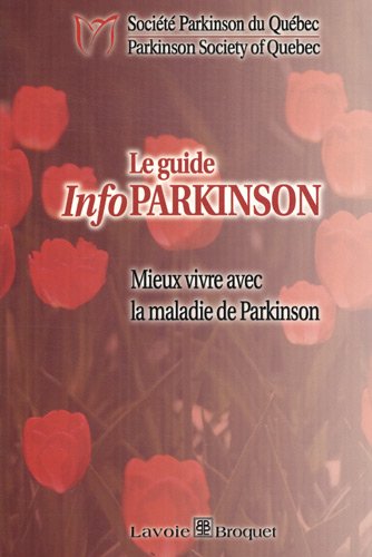 Le guide info Parkinson : Mieux vivre avec la maladie de Parkinson