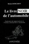 Le livre noir de l'automobile - Richard Bergeron