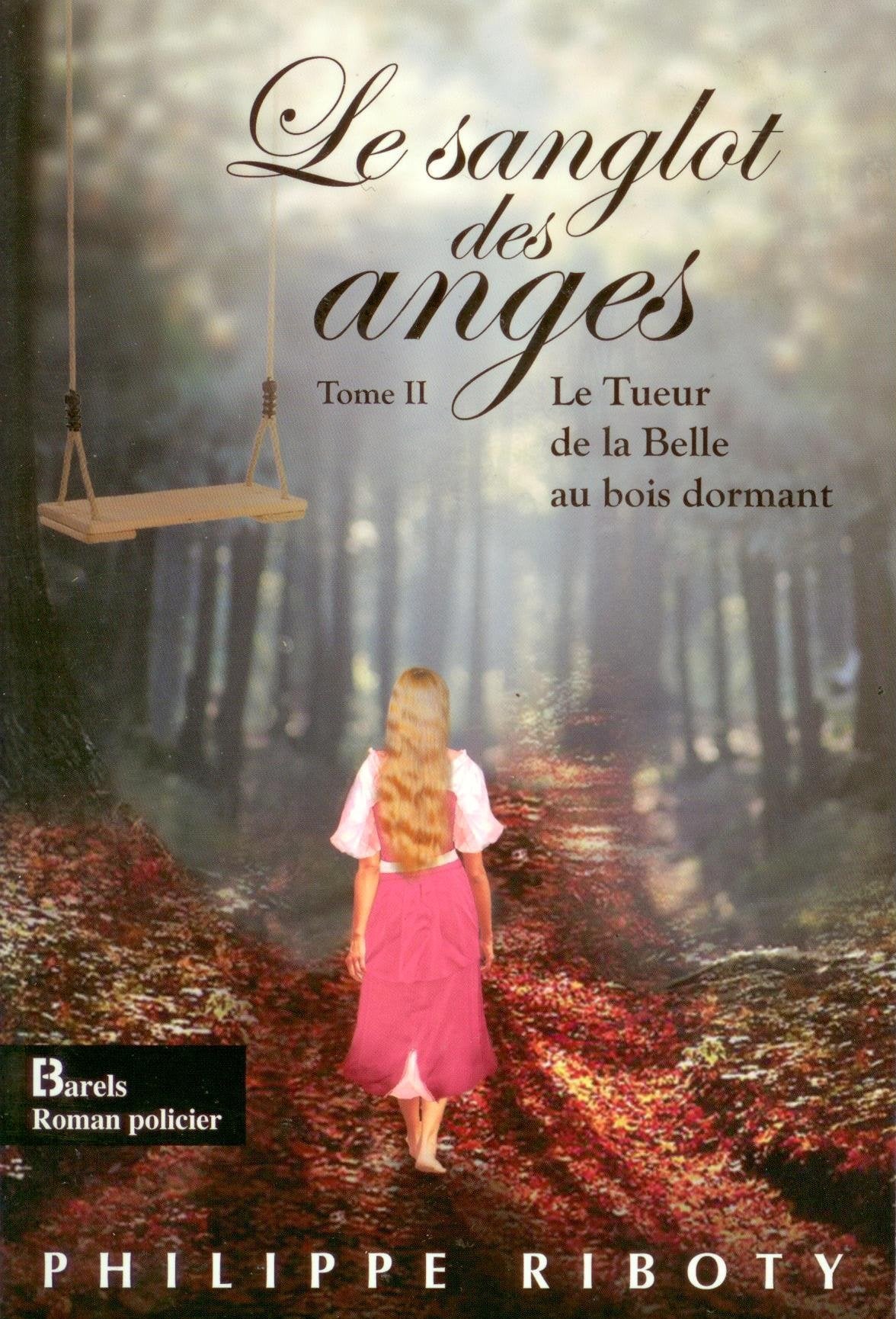 Le sanglot des anges # 2 : Le tueur de la belle au bois dormant - Philippe Riboty