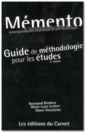 Mémento : Souviens-toi, renseignements essentiels d'une technique : Guide de méthodologie pour les études - Normand Brodeur