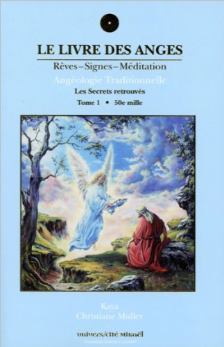 Livre ISBN 2923097009 Le livre des anges # 1 : Les secrets retrouvés (Kaya)