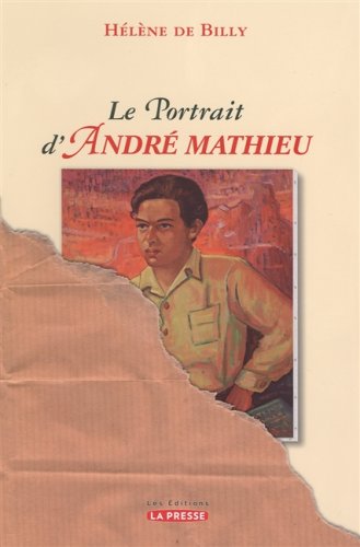 Le portrait d'André Mathieu - Hélène De Billy