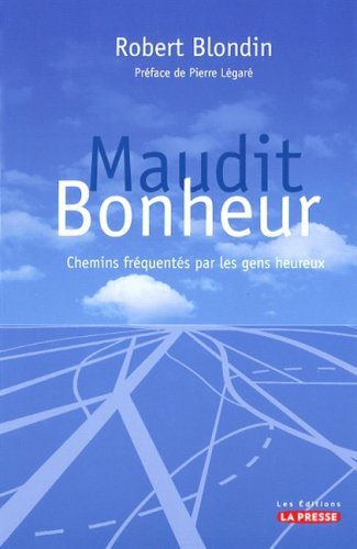 Livre ISBN 2923194675 Maudit Bonheur (Robert Blondin)