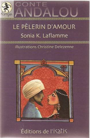 Livre ISBN 2923234243 Le pèlerin d'amour (Sonia K. Laflamme)