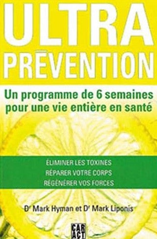Livre ISBN 2923351258 Ultra Prévention : Un programme de 6 semaines pour une vie entière en santé