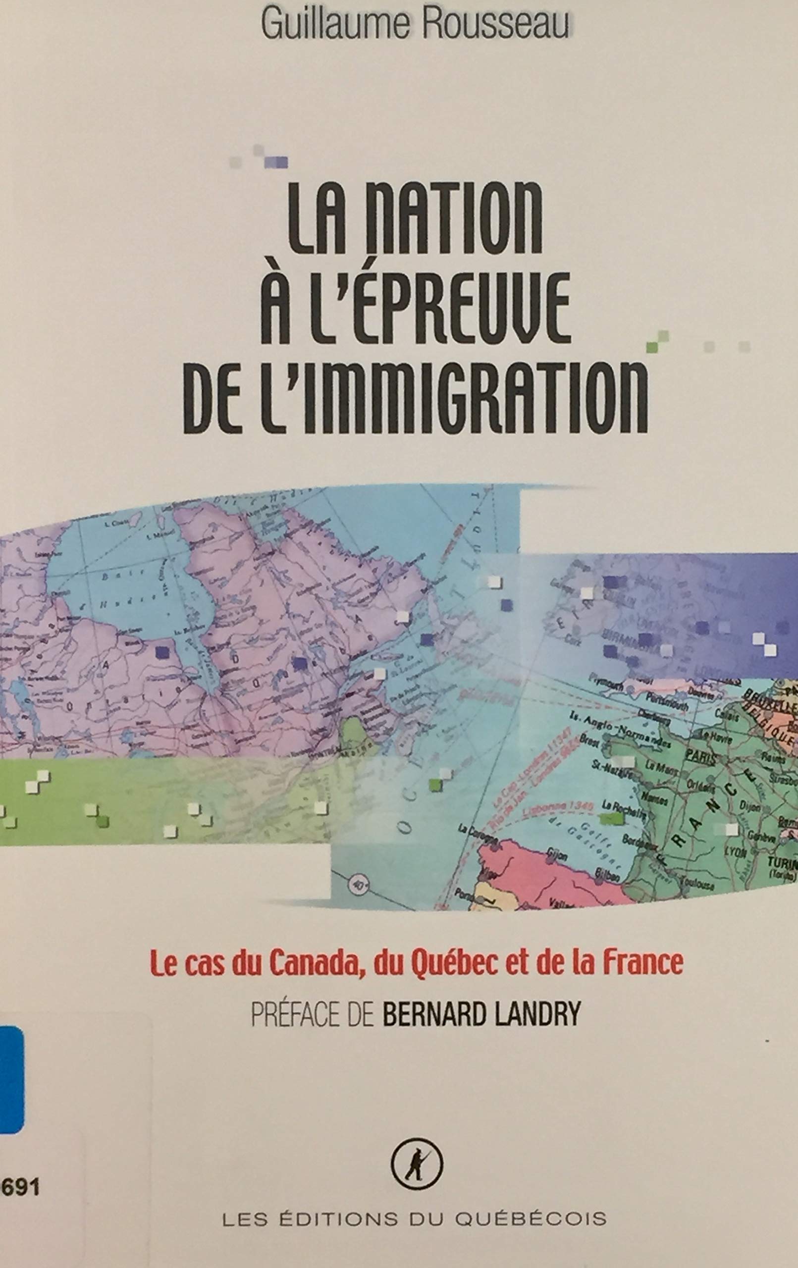 Livre ISBN 2923365100 La nation à l'épreuve de l'immigration (Guillaume Rousseau)