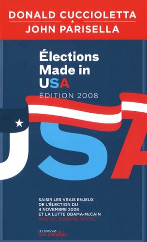 Livre ISBN 2923491149 Élections Made in USA (Édition 2008) (Donald Cuccioletta)