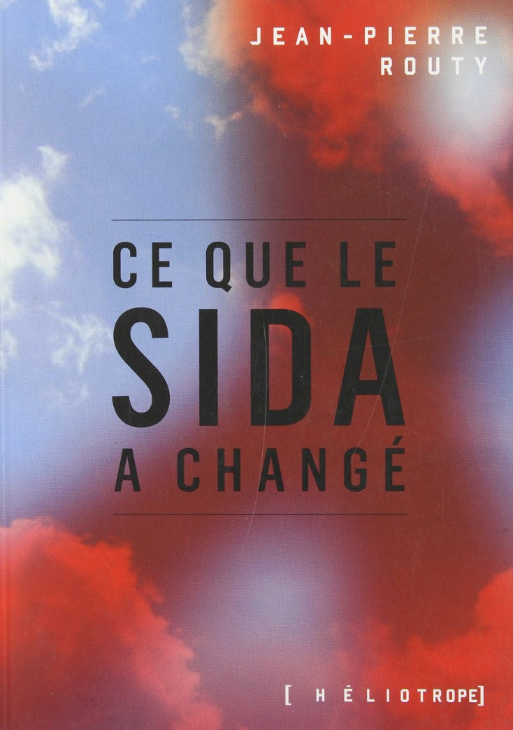 Livre ISBN 2923511344 Ce que le sida a changé (Jean-Pierre Routy)