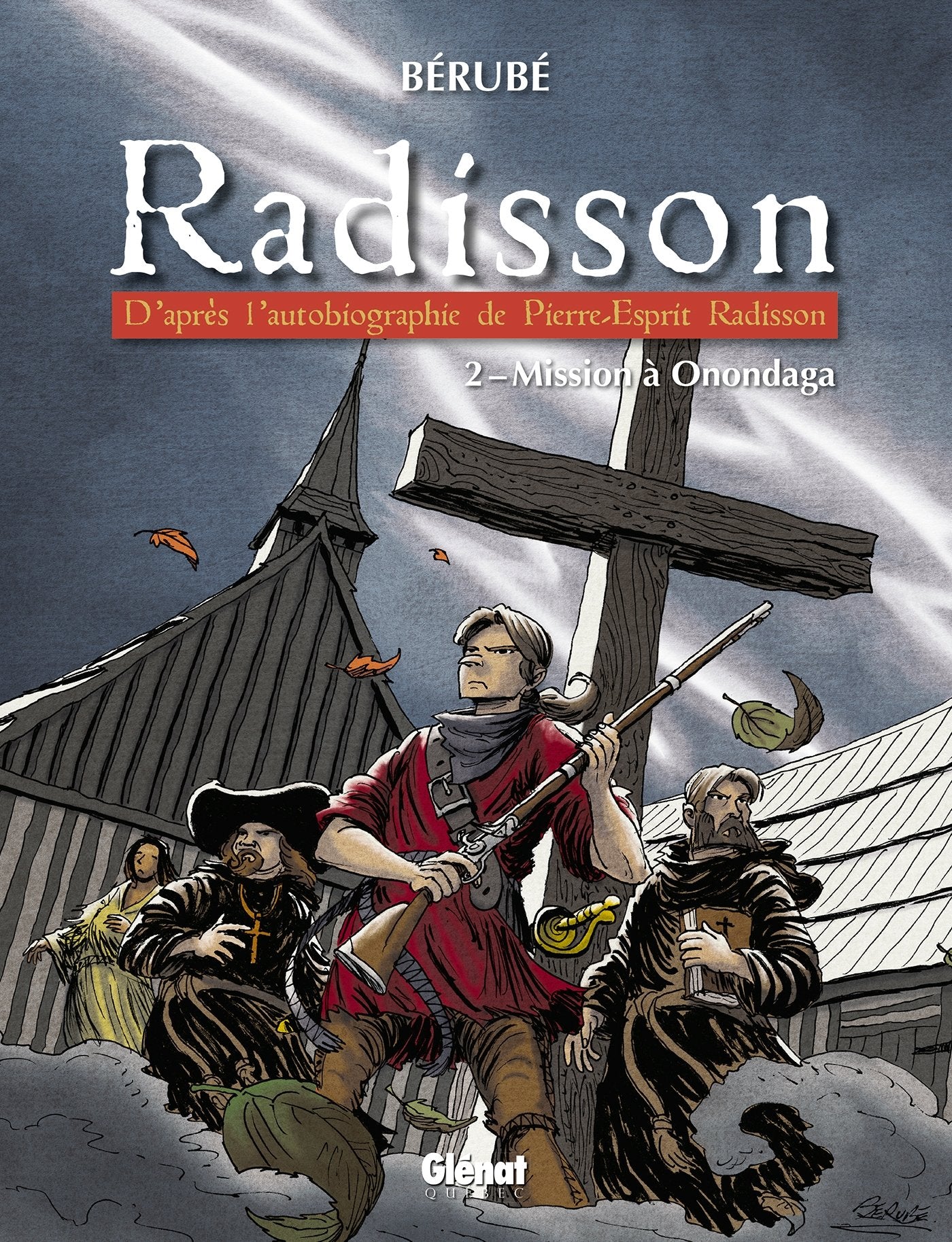 Livre ISBN 2923621247 Radisson # 2 : Mission à Onondaga (Jean-Sébastien Bérubé)