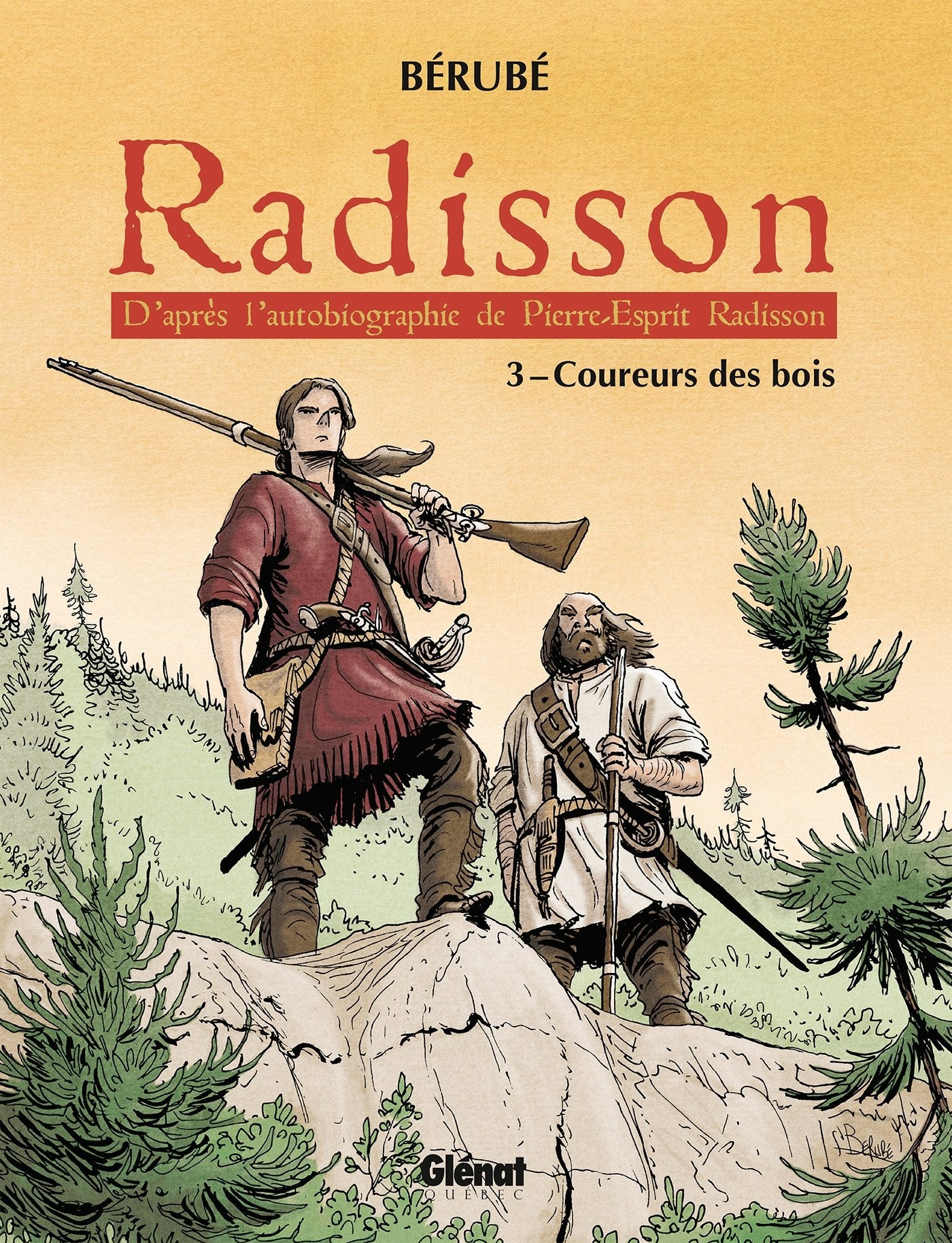 Livre ISBN 2923621360 Radisson # 3 : Coureurs des bois (Jean-Sébastien Bérubé)